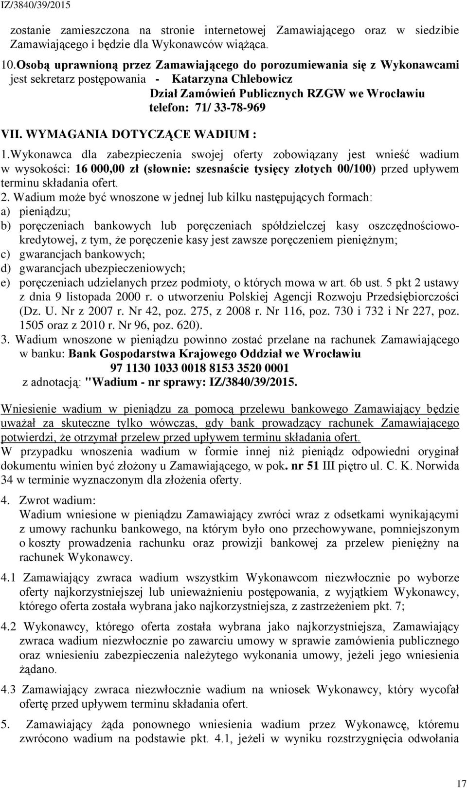WYMAGANIA DOTYCZĄCE WADIUM : 1.