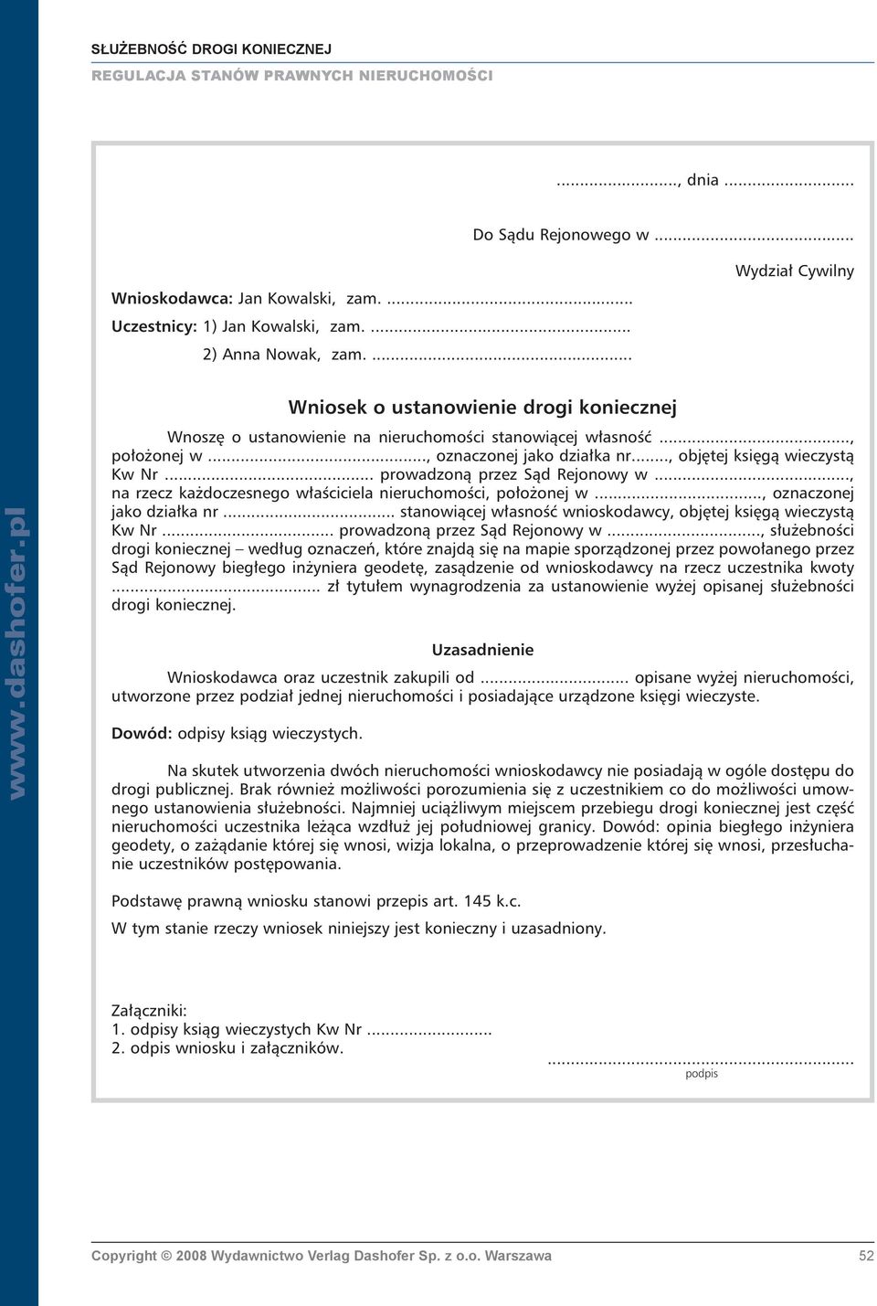 .. prowadzoną przez Sąd Rejonowy w..., na rzecz każdoczesnego właściciela nieruchomości, położonej w..., oznaczonej jako działka nr... stanowiącej własność wnioskodawcy, objętej księgą wieczystą Kw Nr.