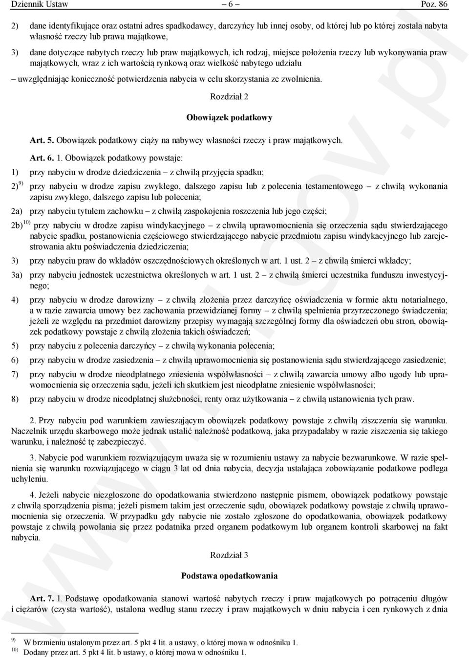 praw majątkowych, ich rodzaj, miejsce położenia rzeczy lub wykonywania praw majątkowych, wraz z ich wartością rynkową oraz wielkość nabytego udziału uwzględniając konieczność potwierdzenia nabycia w