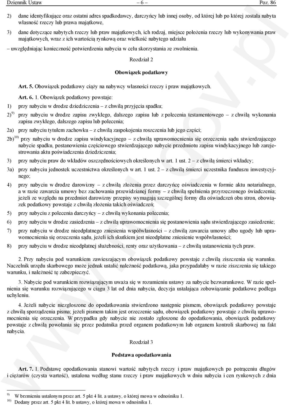 praw majątkowych, ich rodzaj, miejsce położenia rzeczy lub wykonywania praw majątkowych, wraz z ich wartością rynkową oraz wielkość nabytego udziału uwzględniając konieczność potwierdzenia nabycia w