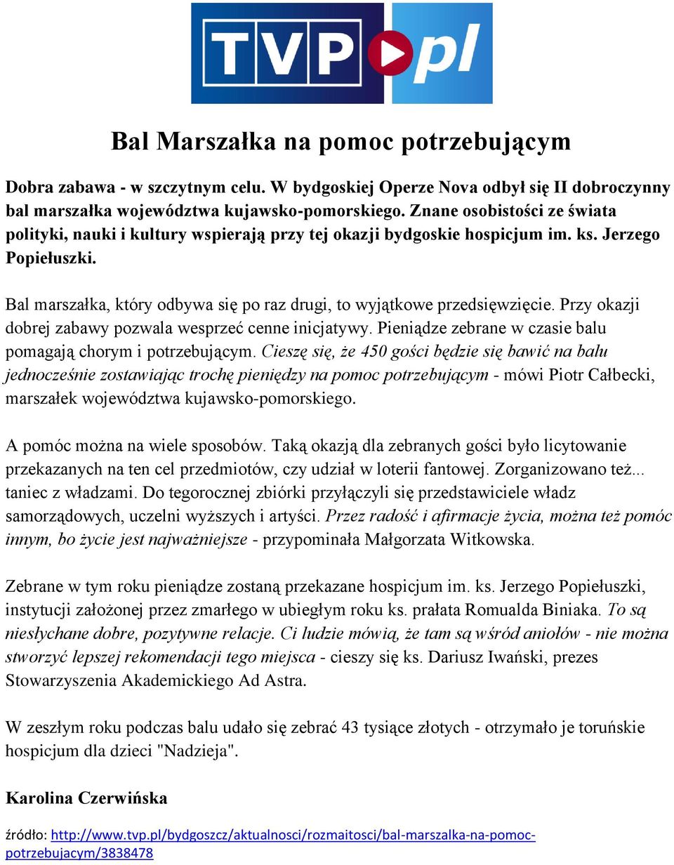 Bal marszałka, który odbywa się po raz drugi, to wyjątkowe przedsięwzięcie. Przy okazji dobrej zabawy pozwala wesprzeć cenne inicjatywy.