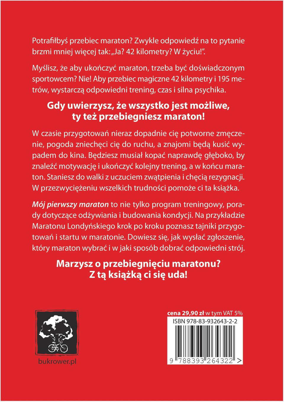 W czasie przygotowań nieraz dopadnie cię potworne zmęczenie, pogoda zniechęci cię do ruchu, a znajomi będą kusić wypadem do kina.