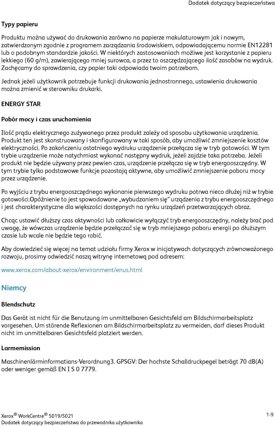 Zachęcamy do sprawdzenia, czy papier taki odpowiada twoim potrzebom. Jednak jeżeli użytkownik potrzebuje funkcji drukowania jednostronnego, ustawienia drukowania można zmienić w sterowniku drukarki.