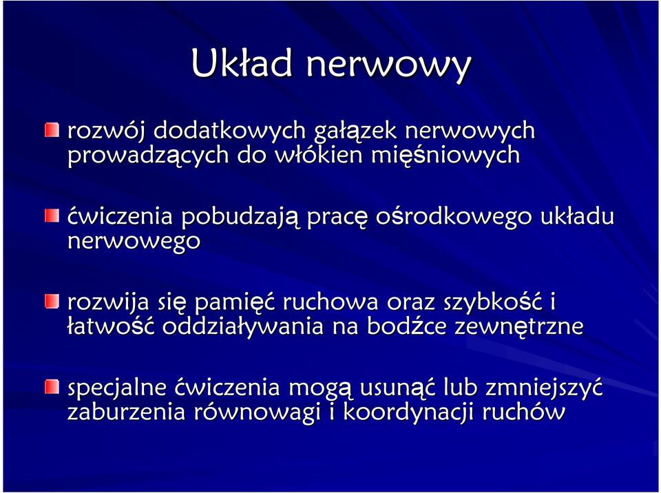 pamięć ruchowa oraz szybkość i łatwość oddziaływania na bodźce zewnętrzne