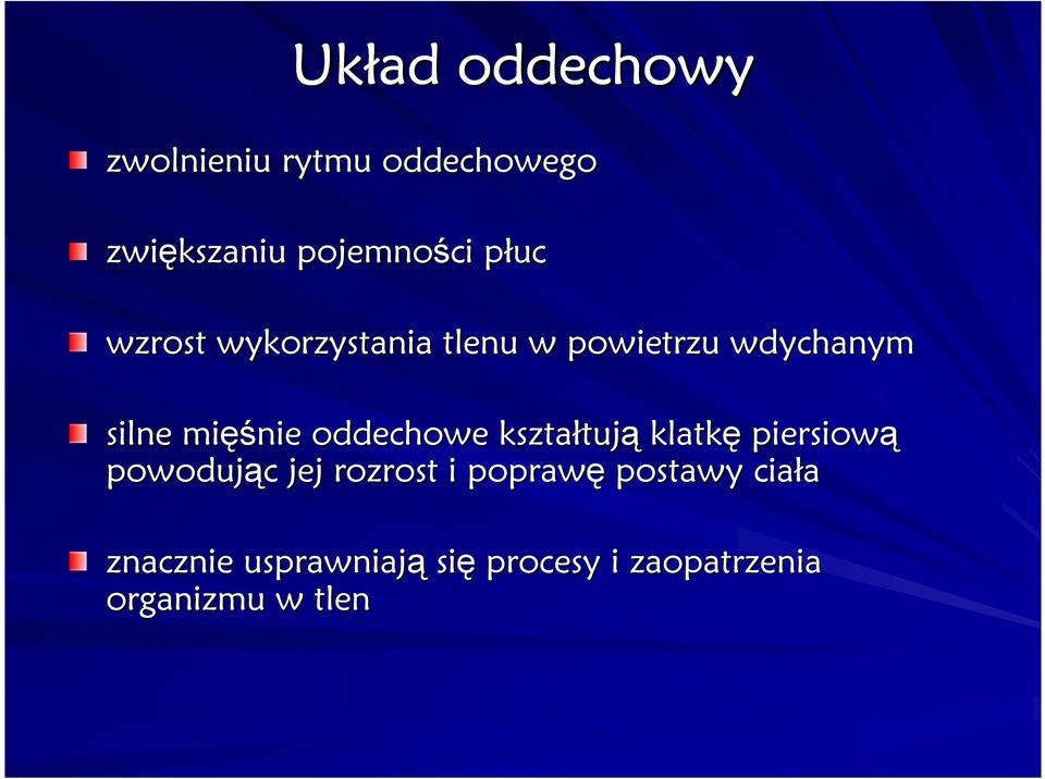oddechowe kształtuj tują klatkę piersiową powodując c jej rozrost i