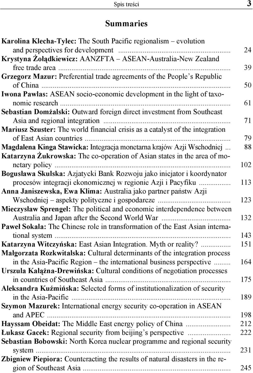 .. 61 Sebastian Domżalski: Outward foreign direct investment from Southeast Asia and regional integration.