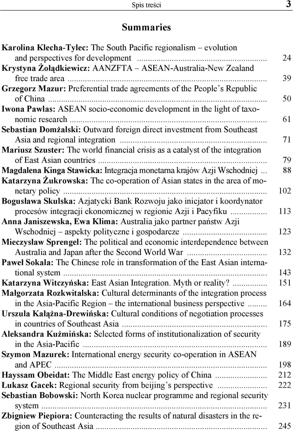 .. 61 Sebastian Domżalski: Outward foreign direct investment from Southeast Asia and regional integration.