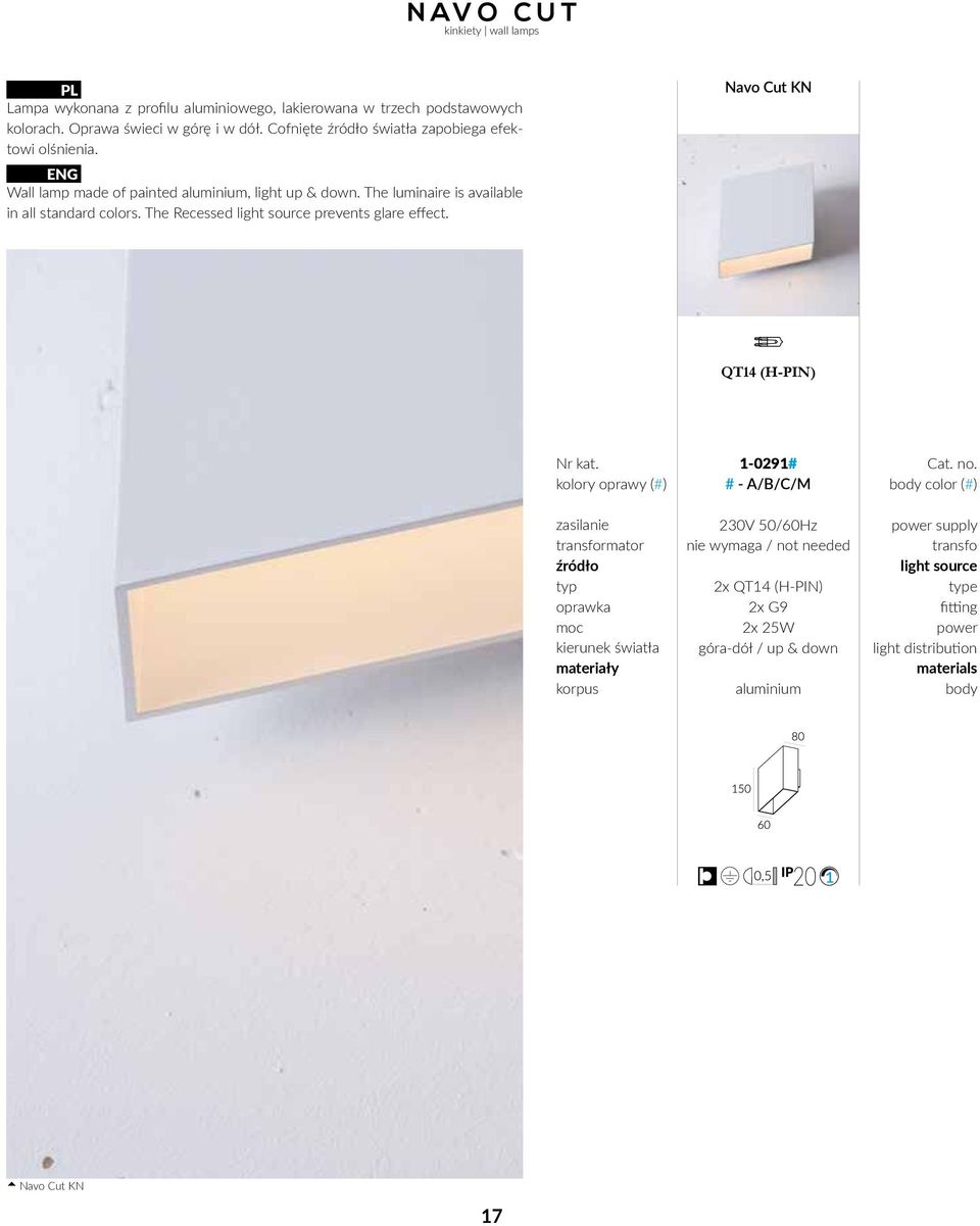 The Recessed light source prevents glare effect. Navo Cut KN QT14 (HPIN) Nr kat.