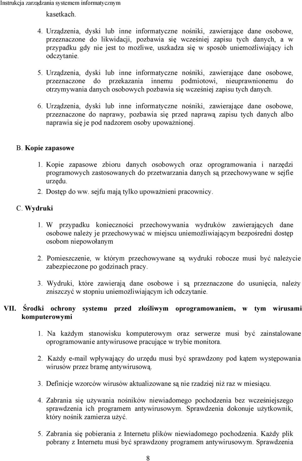 w sposób uniemożliwiający ich odczytanie. 5.