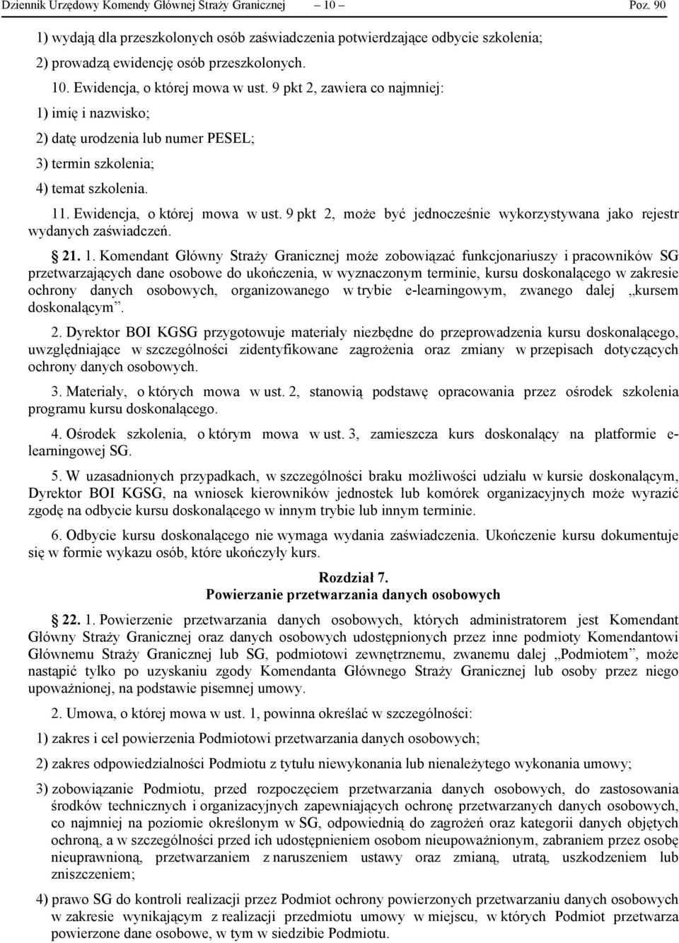 9 pkt 2, może być jednocześnie wykorzystywana jako rejestr wydanych zaświadczeń. 21. 1.