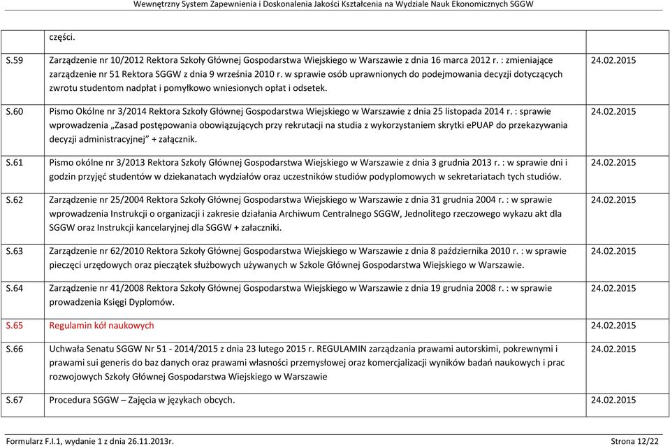 60 Pismo Okólne nr 3/2014 Rektora Szkoły Głównej Gospodarstwa Wiejskiego w Warszawie z dnia 25 listopada 2014 r.