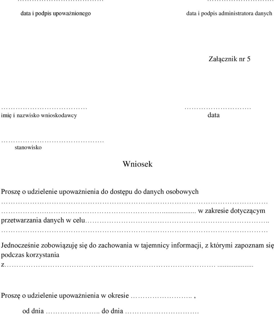 ... w zakresie dotyczącym przetwarzania danych w celu.