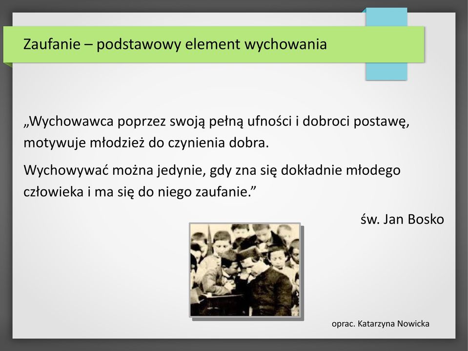czynienia dobra.