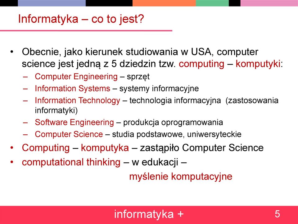 technologia informacyjna (zastosowania informatyki) Software Engineering produkcja oprogramowania Computer Science studia