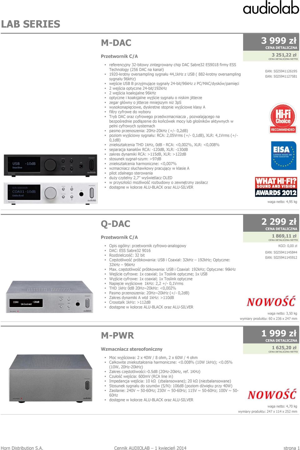 RCA: 2,05Vrms (+/-, XLR: 4,1Vrms (+/- zniekształcenia THD 1kHz, 0dB - RCA: <0,002%, XLR: <0,008% zakres dynamiki RCA: >115dB, XLR: >122dB wzmacniacz słuchawkowy pracujący w klasie A duży czytelny