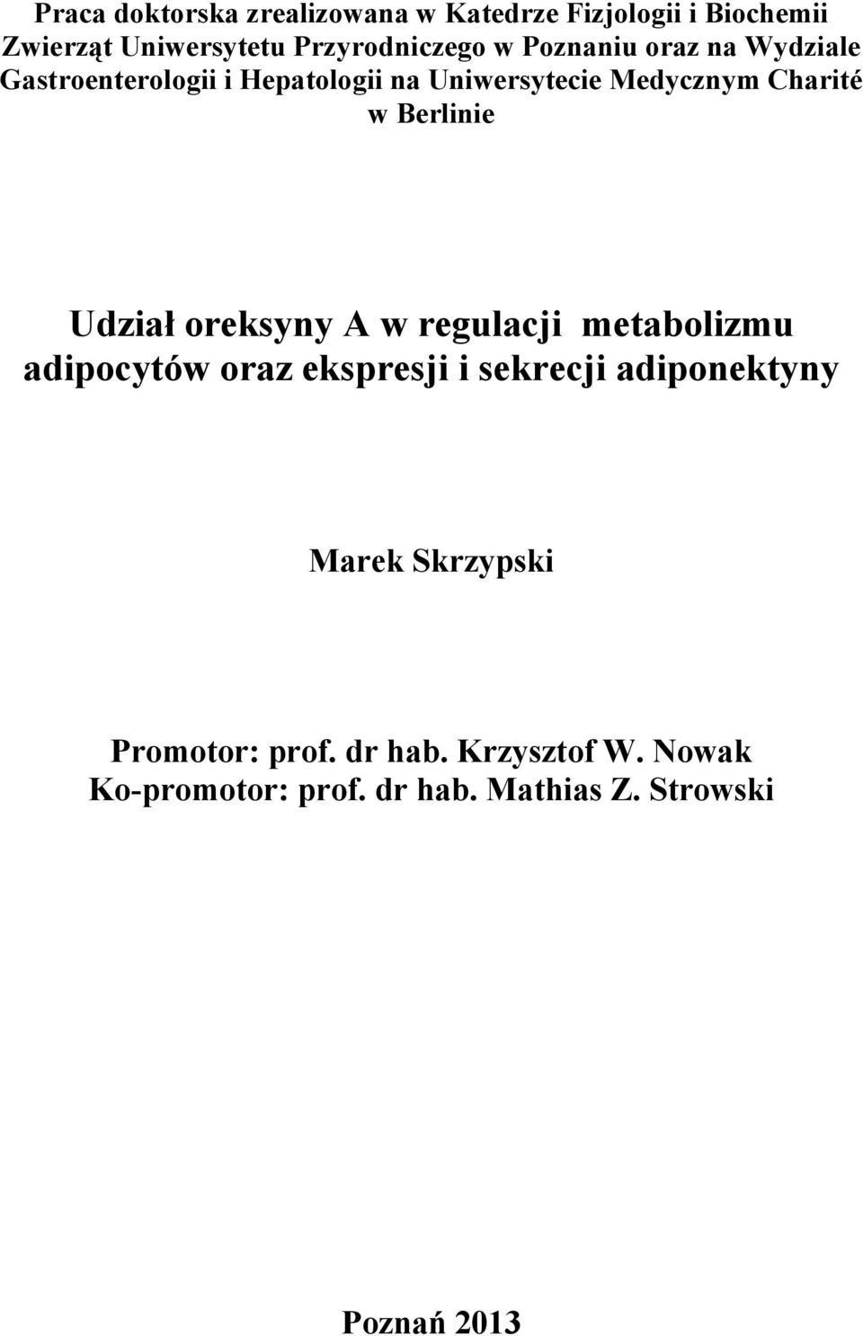 Udział oreksyny A w regulacji metabolizmu adipocytów oraz ekspresji i sekrecji adiponektyny Marek