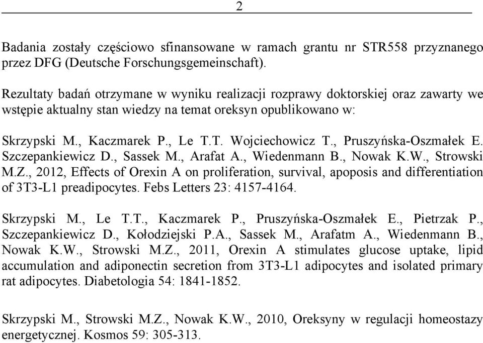 , Pruszyńska-Oszmałek E. Szczepankiewicz D., Sassek M., Arafat A., Wiedenmann B., Nowak K.W., Strowski M.Z.