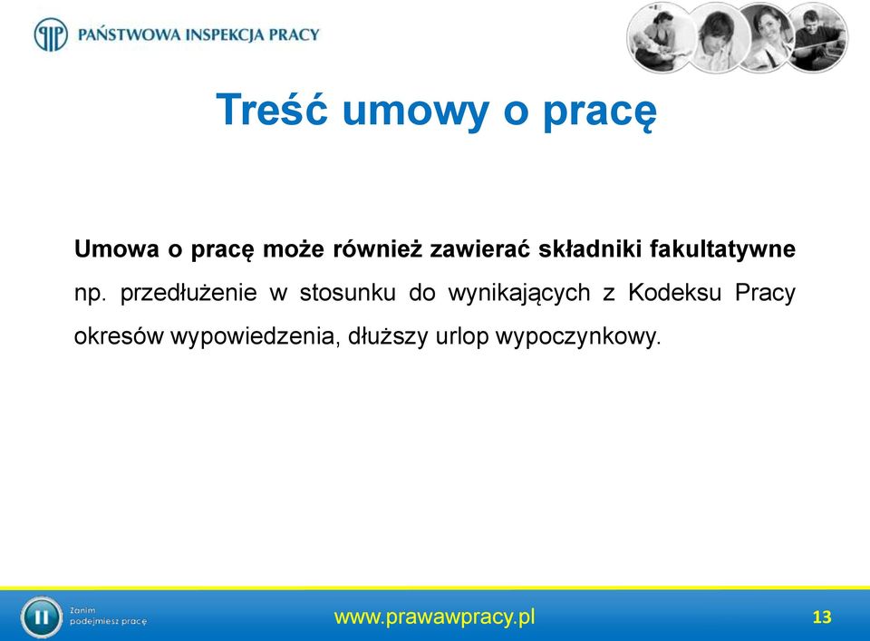 przedłużenie w stosunku do wynikających z Kodeksu