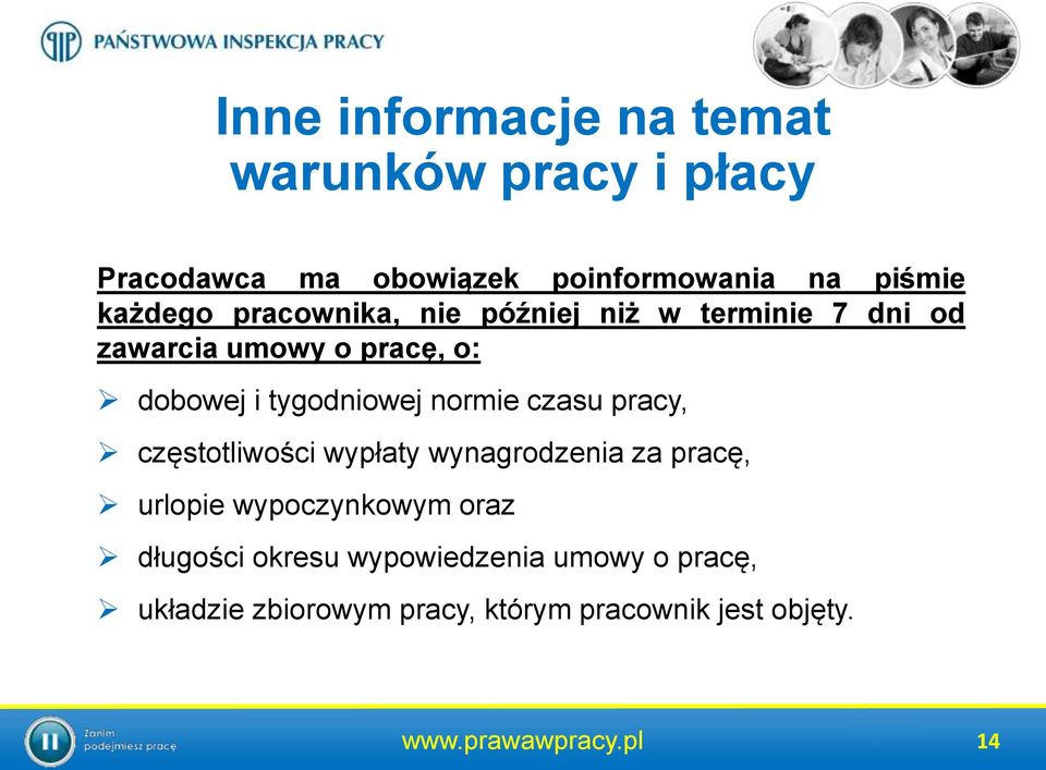 czasu pracy, częstotliwości wypłaty wynagrodzenia za pracę, urlopie wypoczynkowym oraz długości okresu