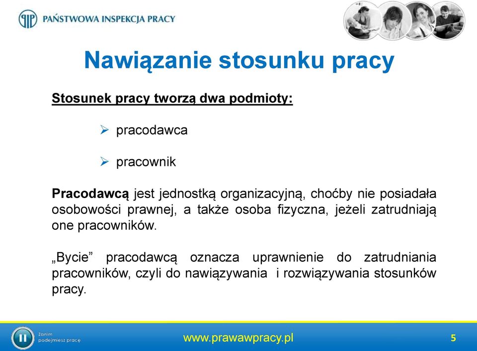 osoba fizyczna, jeżeli zatrudniają one pracowników.