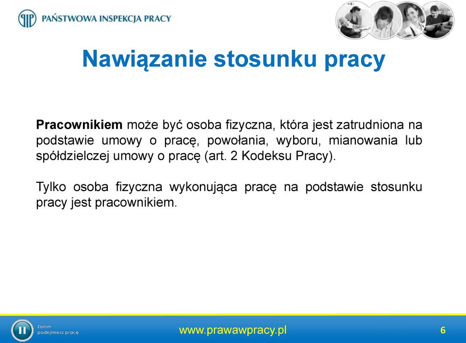 spółdzielczej umowy o pracę (art. 2 Kodeksu Pracy).