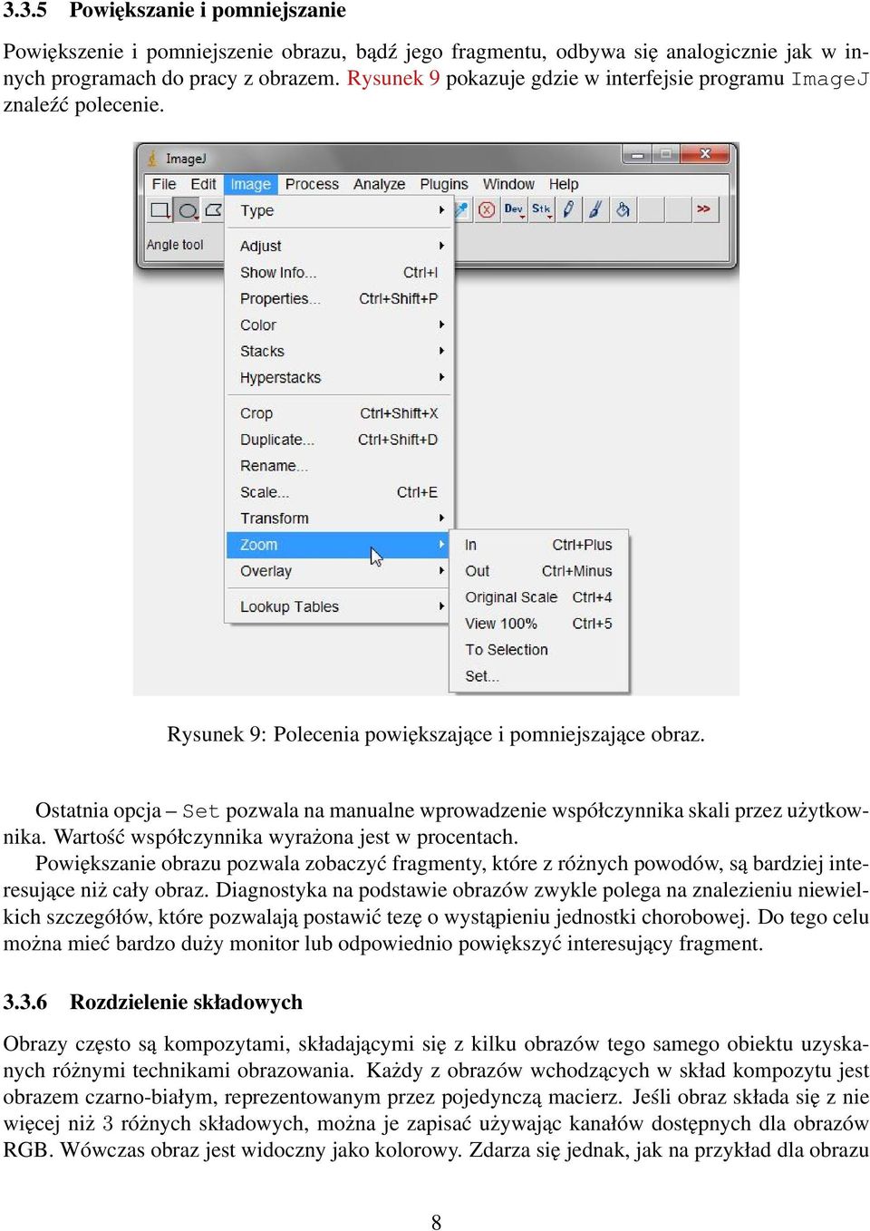 Ostatnia opcja Set pozwala na manualne wprowadzenie współczynnika skali przez użytkownika. Wartość współczynnika wyrażona jest w procentach.