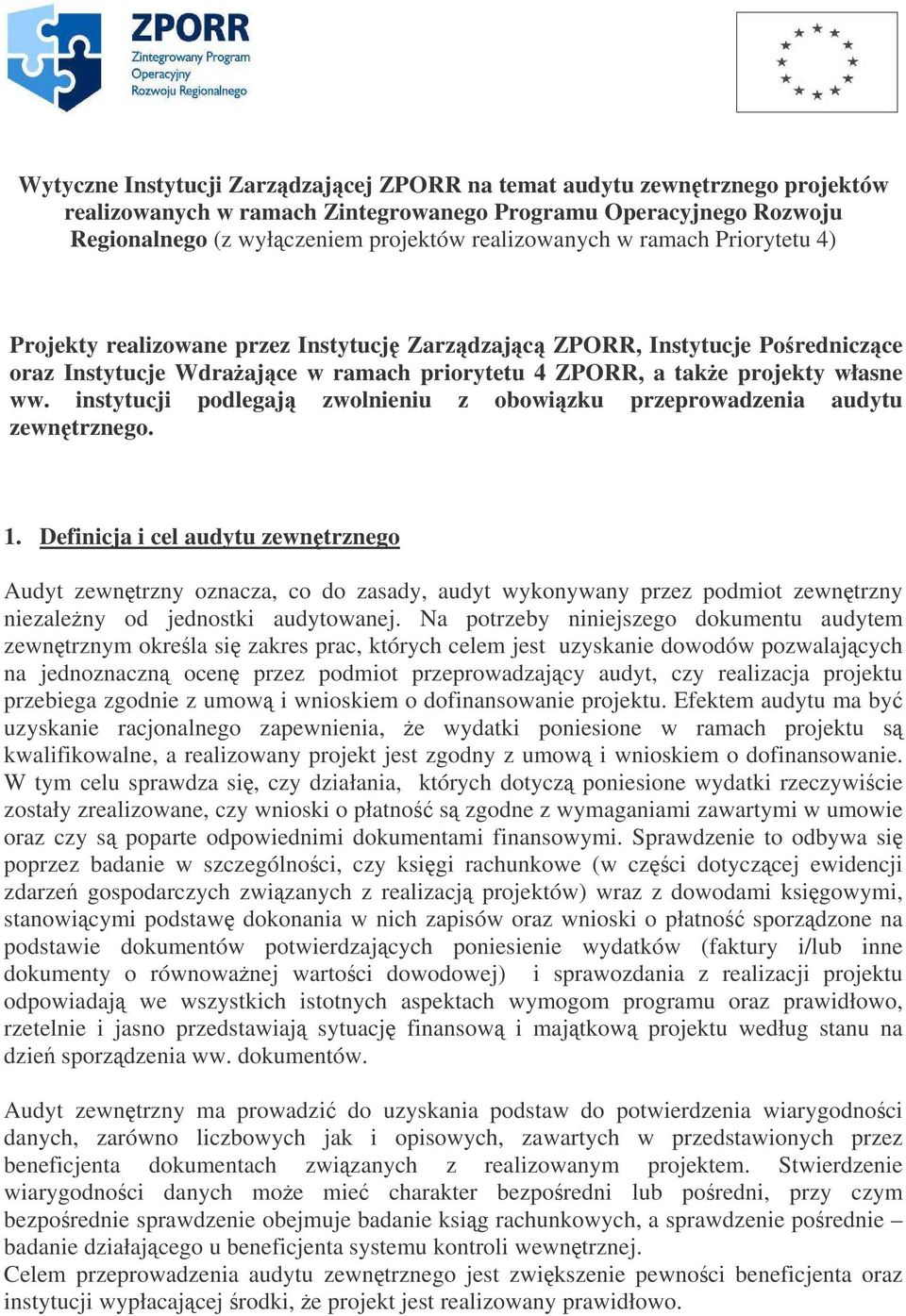 instytucji podlegaj zwolnieniu z obowizku przeprowadzenia audytu zewntrznego. 1.