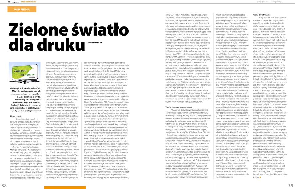 Świadomości i poczucia konieczności? I co w ogóle kryje się pod pojęciem ekologii w druku? cyjne kryteria środowiskowe.