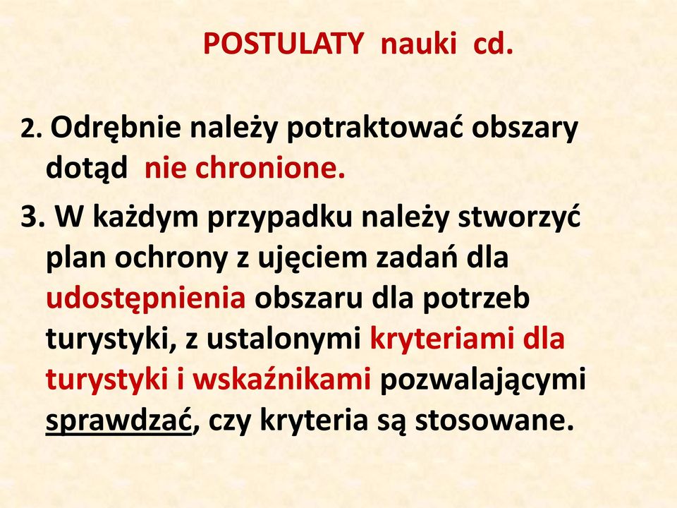 W każdym przypadku należy stworzyć plan ochrony z ujęciem zadań dla