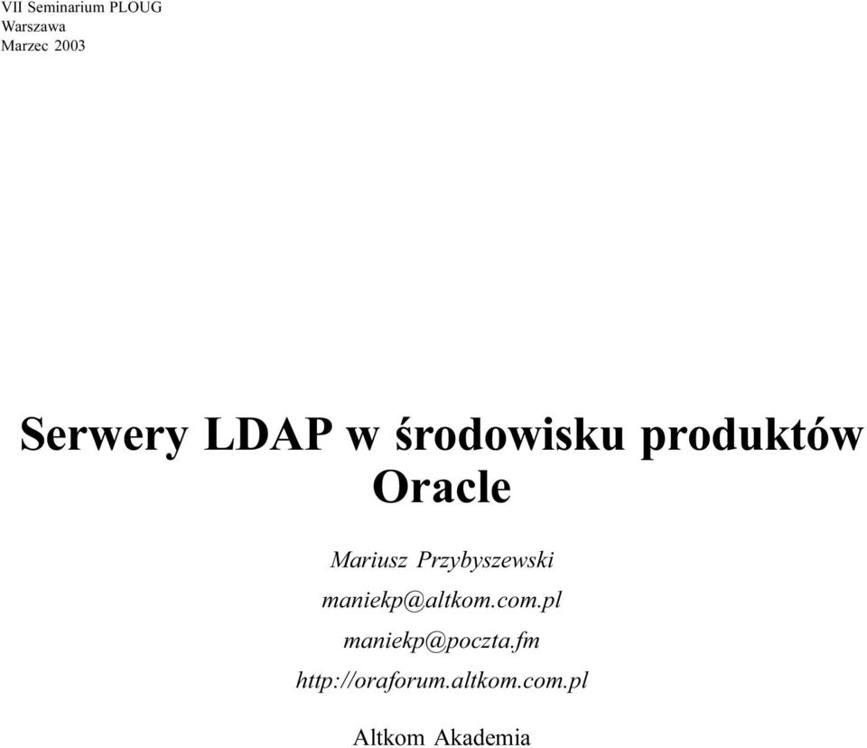 Mariusz Przybyszewski maniekp@altkom.com.