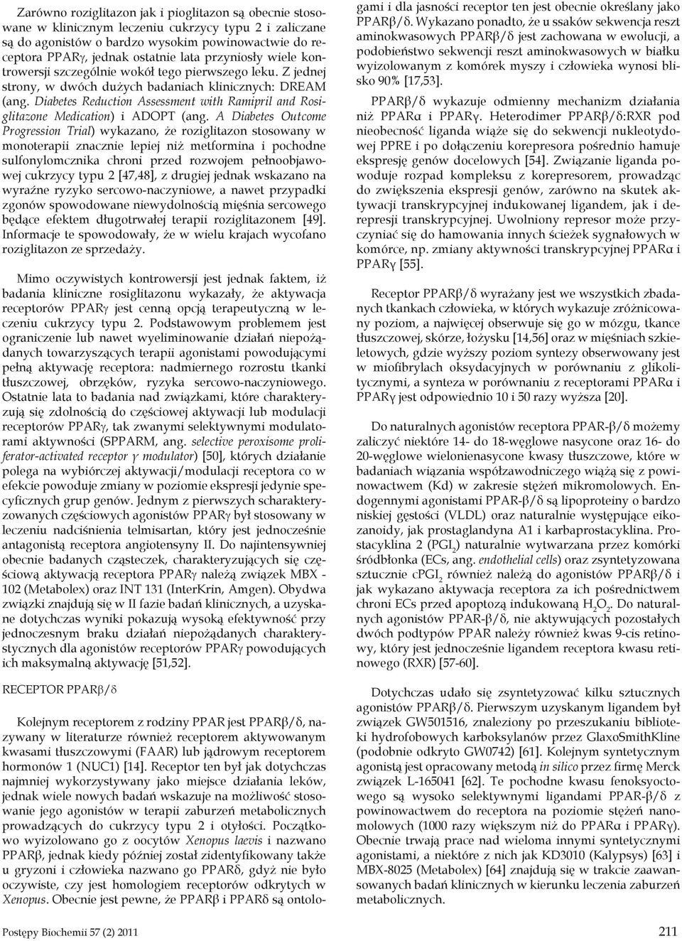 Diabetes Reduction Assessment with Ramipril and Rosiglitazone Medication) i ADOPT (ang.