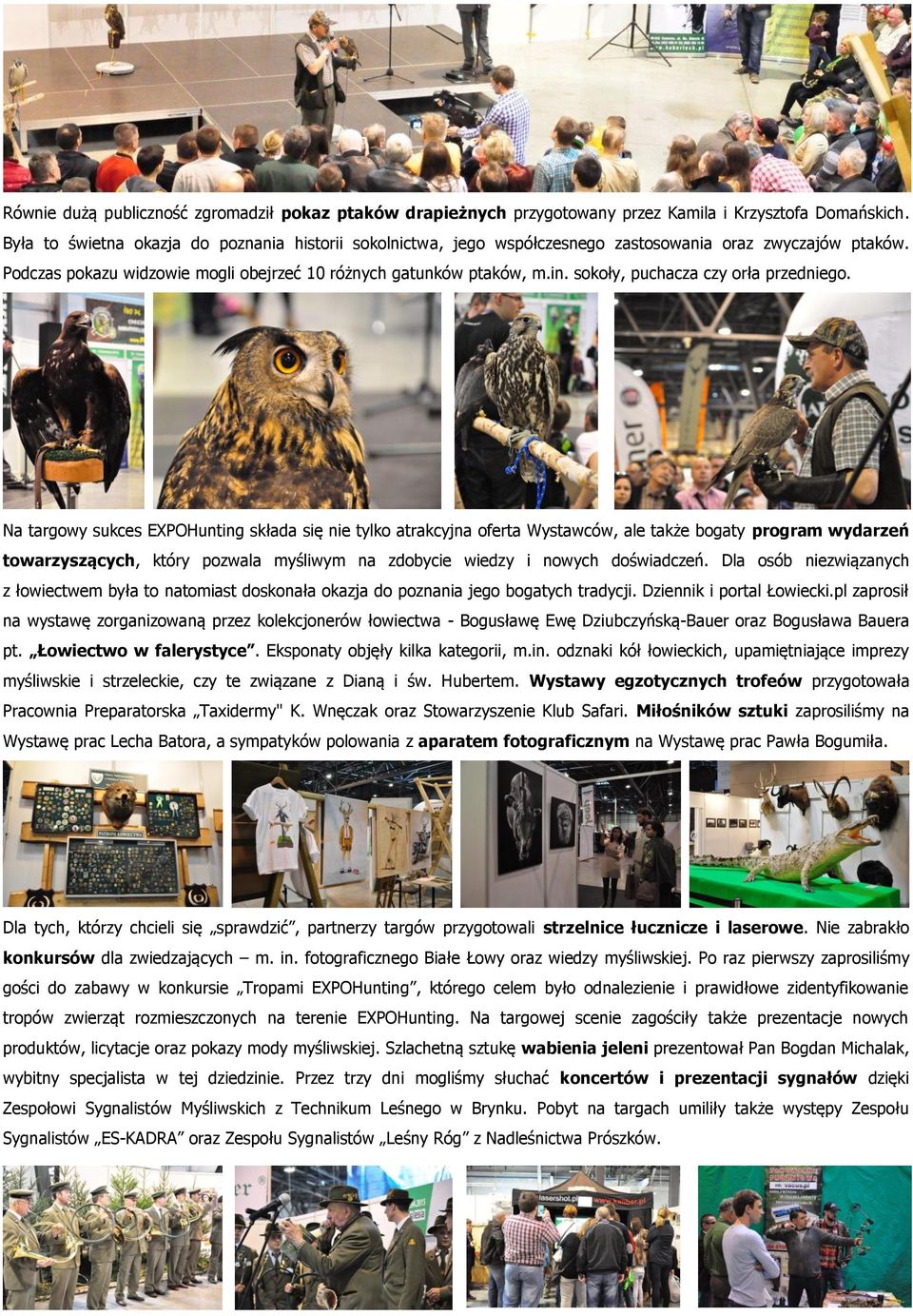 sokoły, puchacza czy orła przedniego.