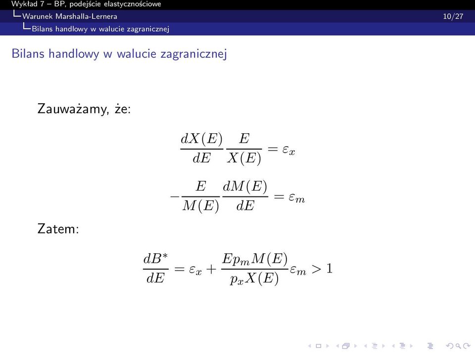 zagranicznej Zauważamy, że: dx(e) de E X(E) = ε x