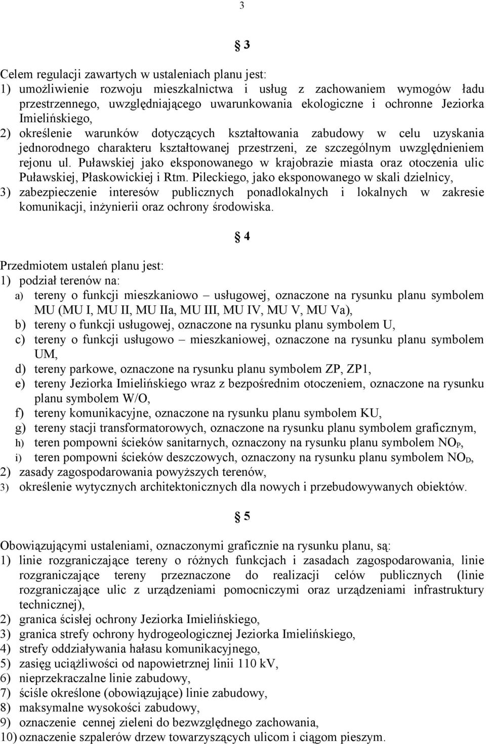 Puławskiej jako eksponowanego w krajobrazie miasta oraz otoczenia ulic Puławskiej, Płaskowickiej i Rtm.