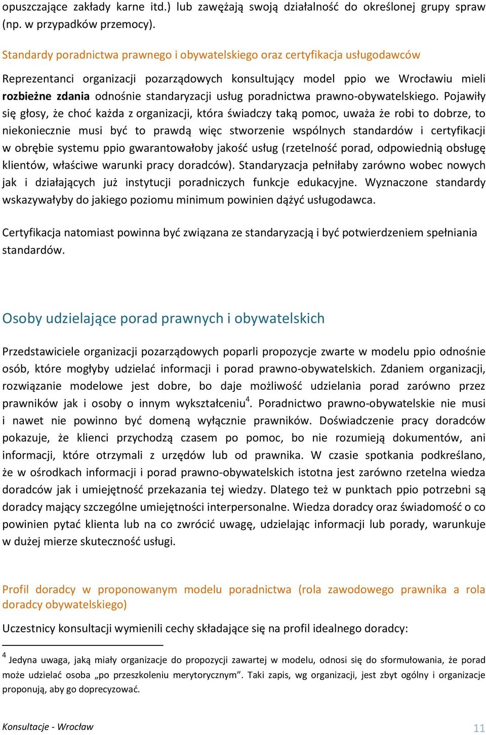 standaryzacji usług poradnictwa prawno-obywatelskiego.