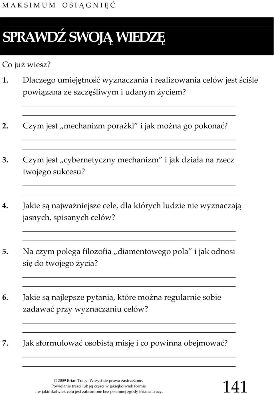 Jakie są najważniejsze cele, dla których ludzie nie wyznaczają jasnych, spisanych celów? 5. Na czym polega filozofia diamentowego pola i jak odnosi się do twojego życia?