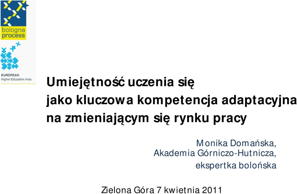 rynku pracy Monika Domańska, Akademia