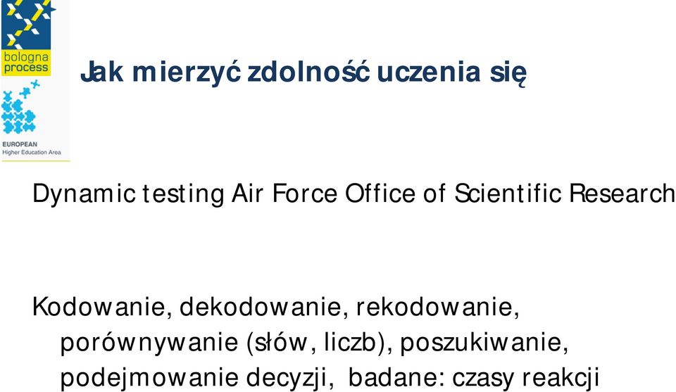 dekodowanie, rekodowanie, porównywanie (słów,