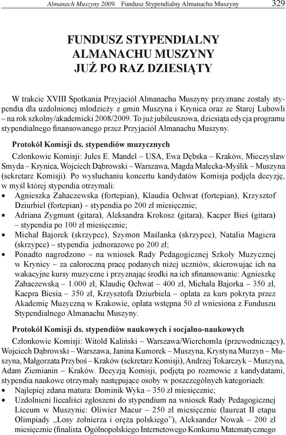 uzdolnionej młodzieży z gmin Muszyna i Krynica oraz ze Starej Lubowli na rok szkolny/akademicki 2008/2009.