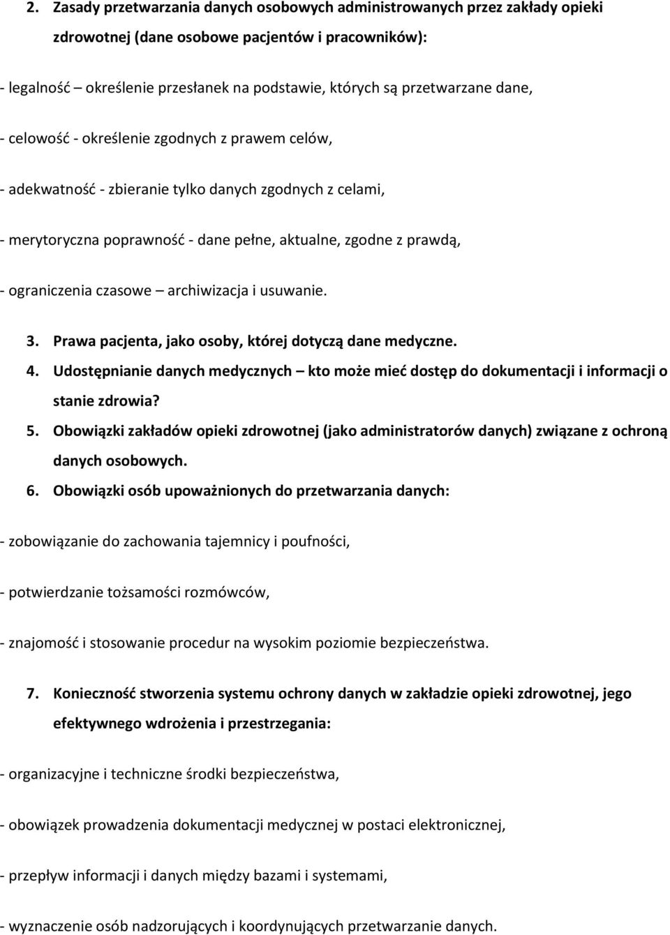 ograniczenia czasowe archiwizacja i usuwanie. 3. Prawa pacjenta, jako osoby, której dotyczą dane medyczne. 4.