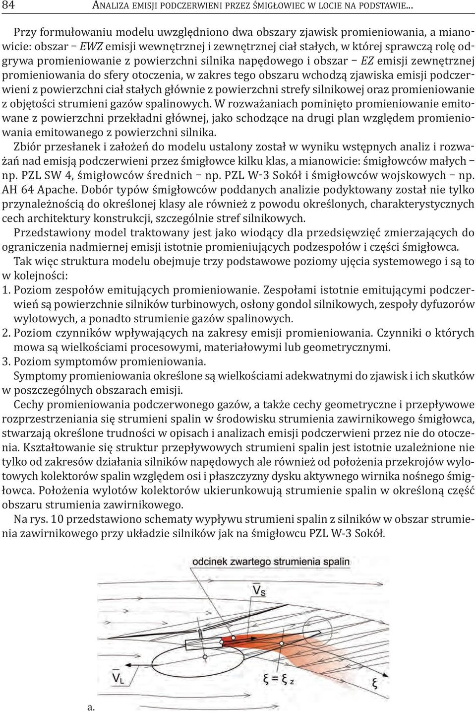 powierzchni silnika napędowego i obszar EZ emisji zewnętrznej promieniowania do sfery otoczenia, w zakres tego obszaru wchodzą zjawiska emisji podczerwieni z powierzchni ciał stałych głównie z