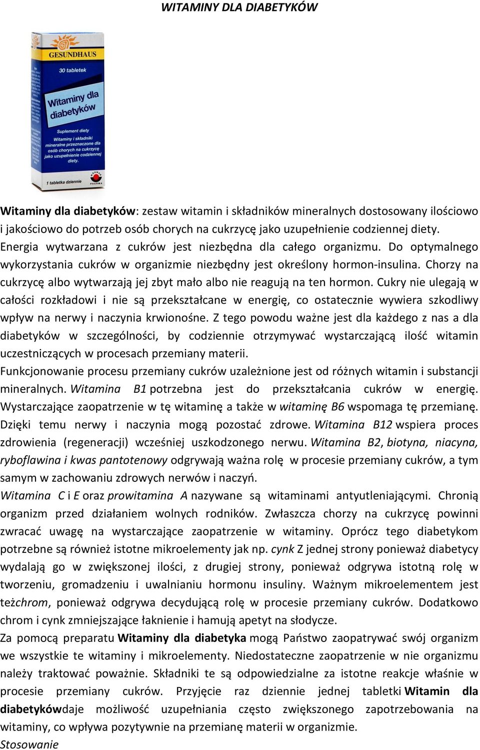 Chorzy na cukrzycę albo wytwarzają jej zbyt mało albo nie reagują na ten hormon.