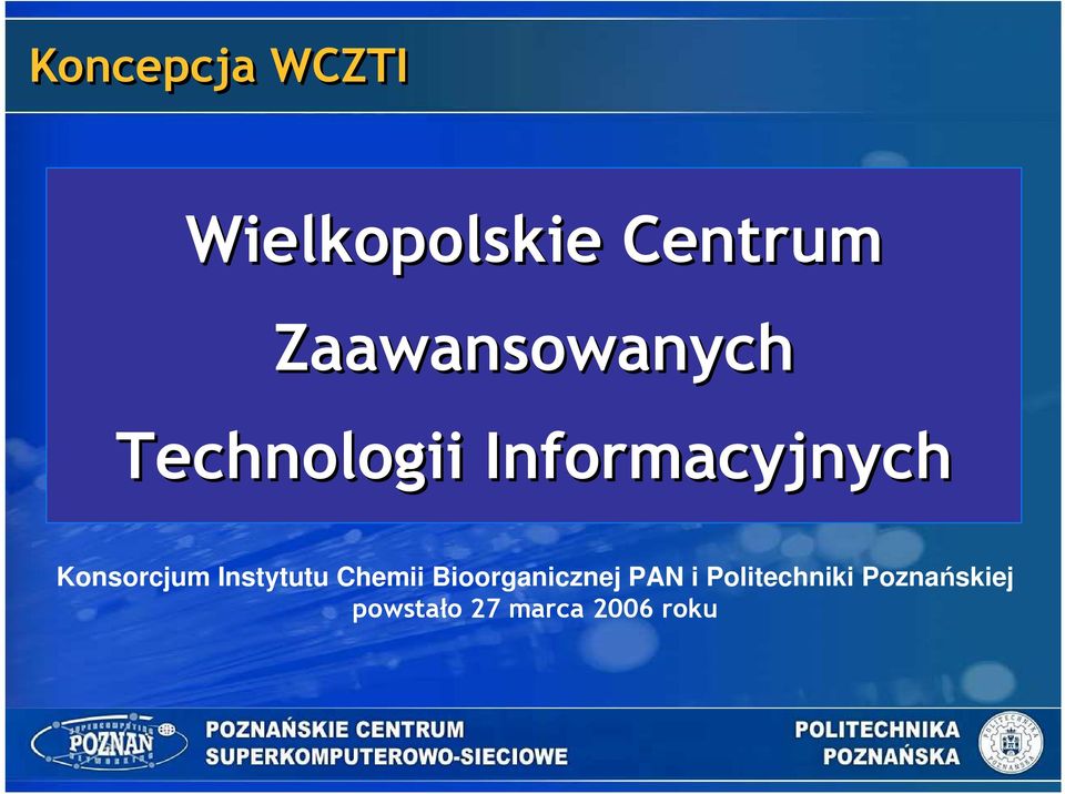 Konsorcjum Instytutu Chemii Bioorganicznej