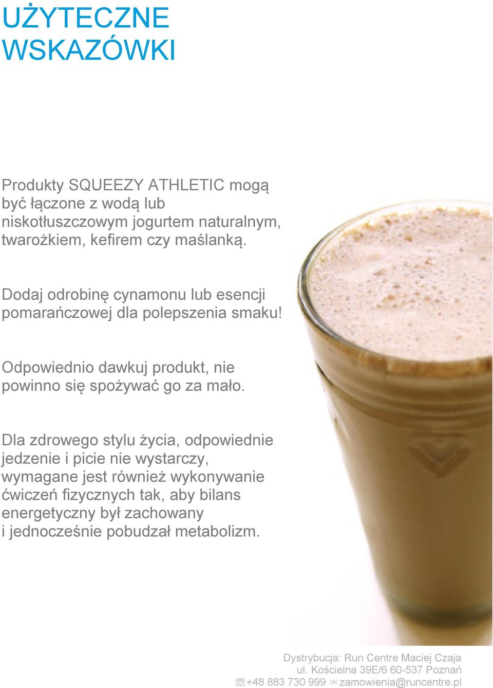 Odpowiednio dawkuj produkt, nie powinno się spożywać go za mało.