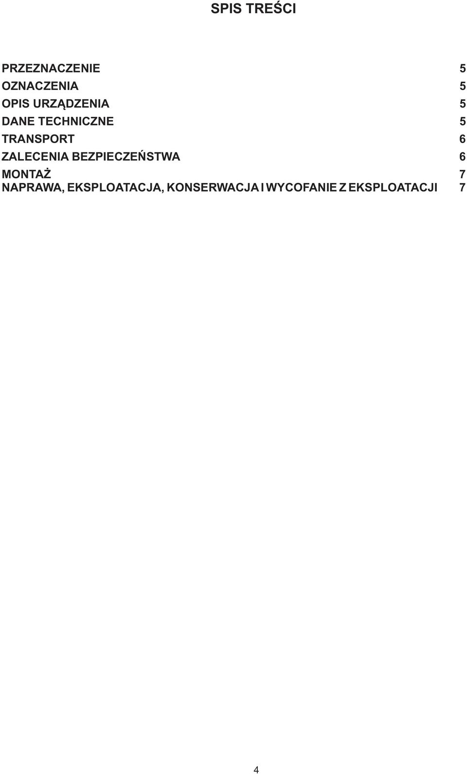 ZALECENIA BEZPIECZEÑSTWA 6 MONTA 7 NAPRAWA,