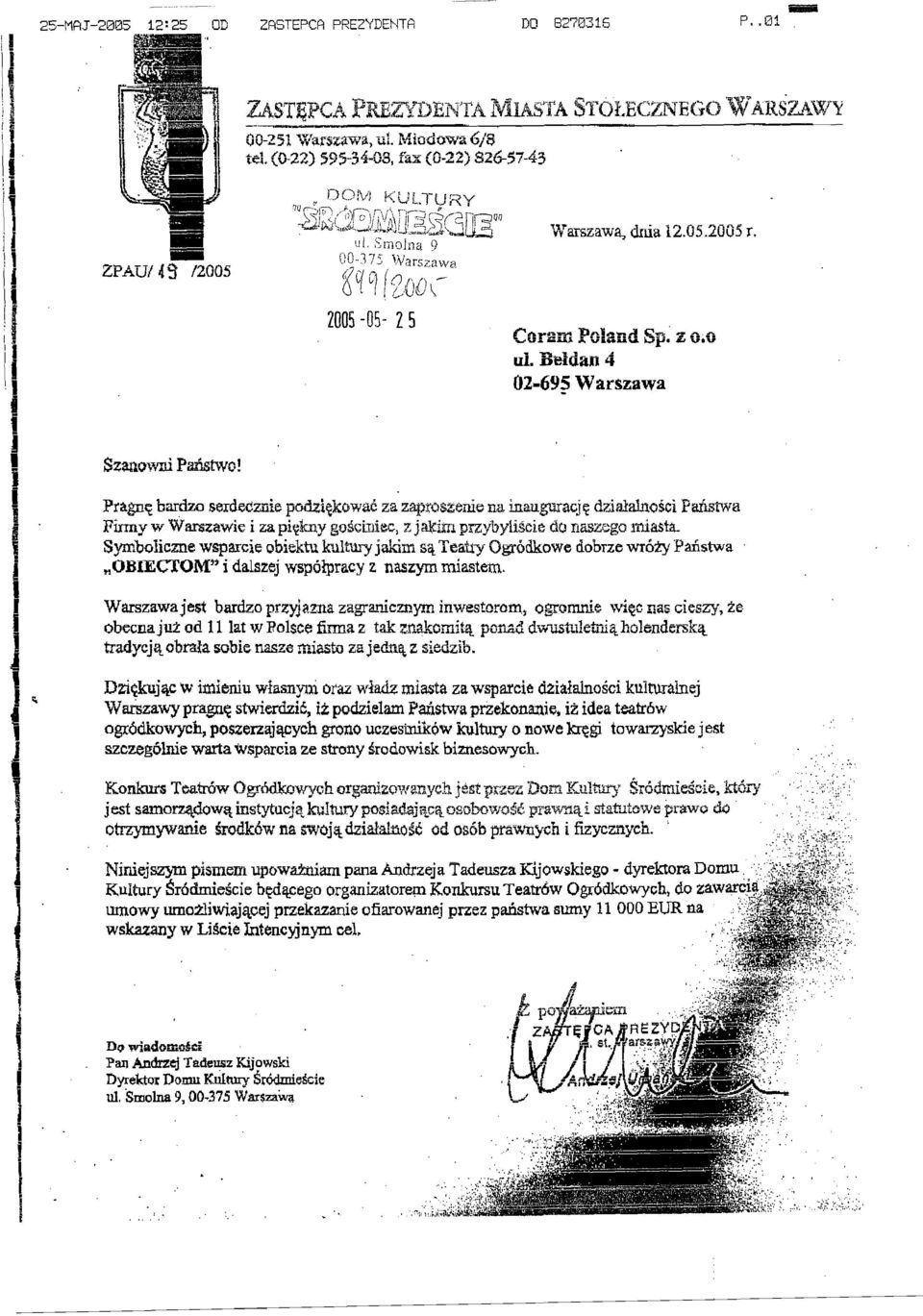 0 ul, Beidan 4 02-69$ Warszawa Prague bardzo serdecznie podzi~kowac za zaproszeniena inauguracje dzialalnosci Panstwa Finny w Warszawie i za piekny gosciniec, z jakim przybyliscie do naszego miasta,