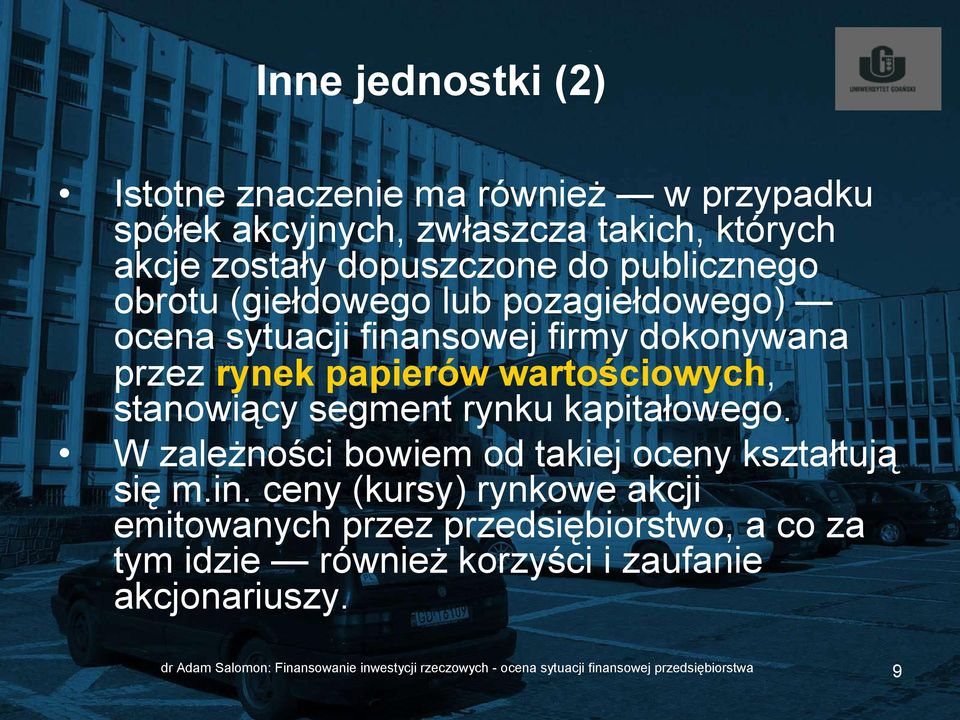 kapitałowego. W zależności bowiem od takiej oceny kształtują się m.in.