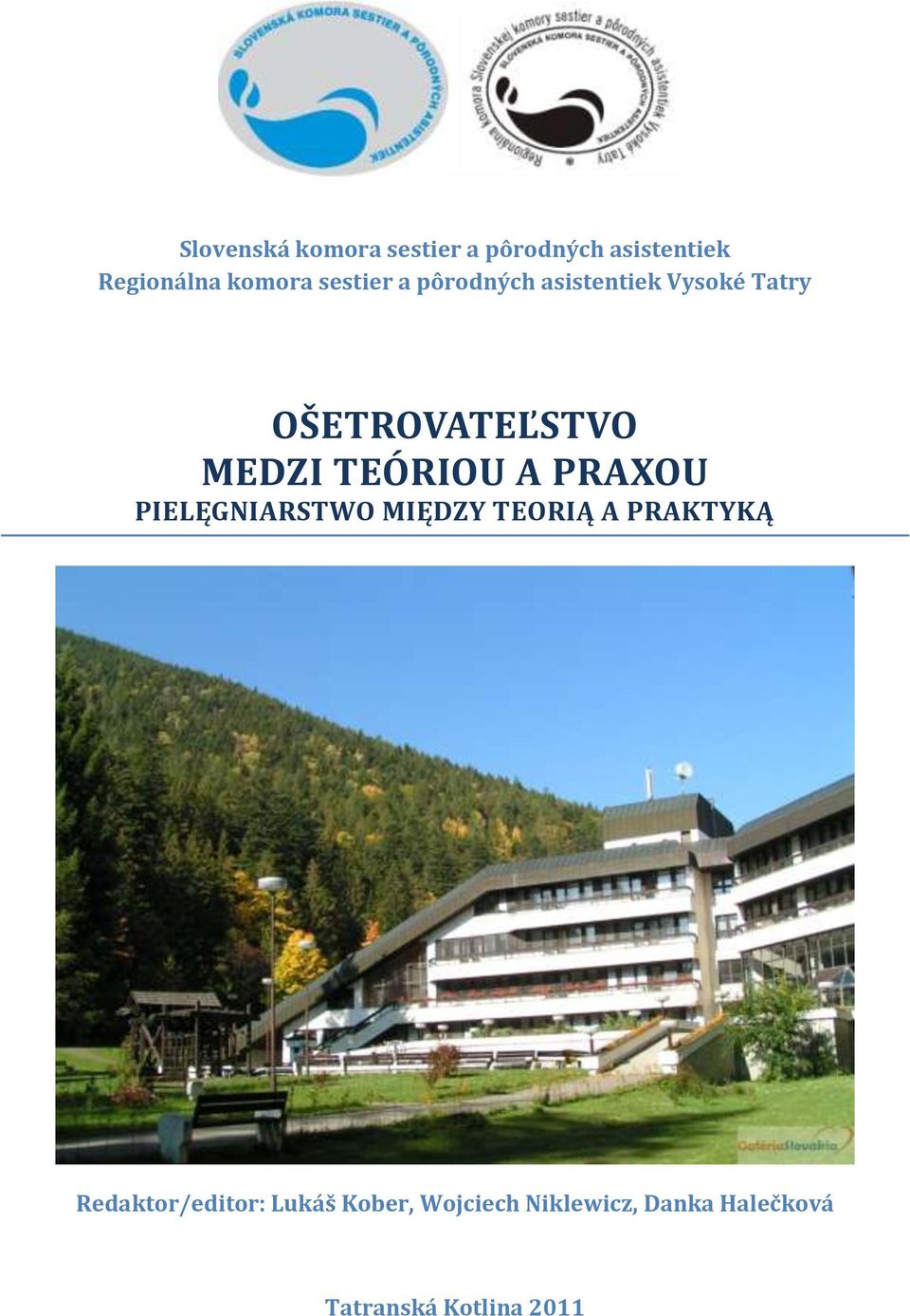 TEÓRIOU A PRAXOU PIELĘGNIARSTWO MIĘDZY TEORIĄ A PRAKTYKĄ