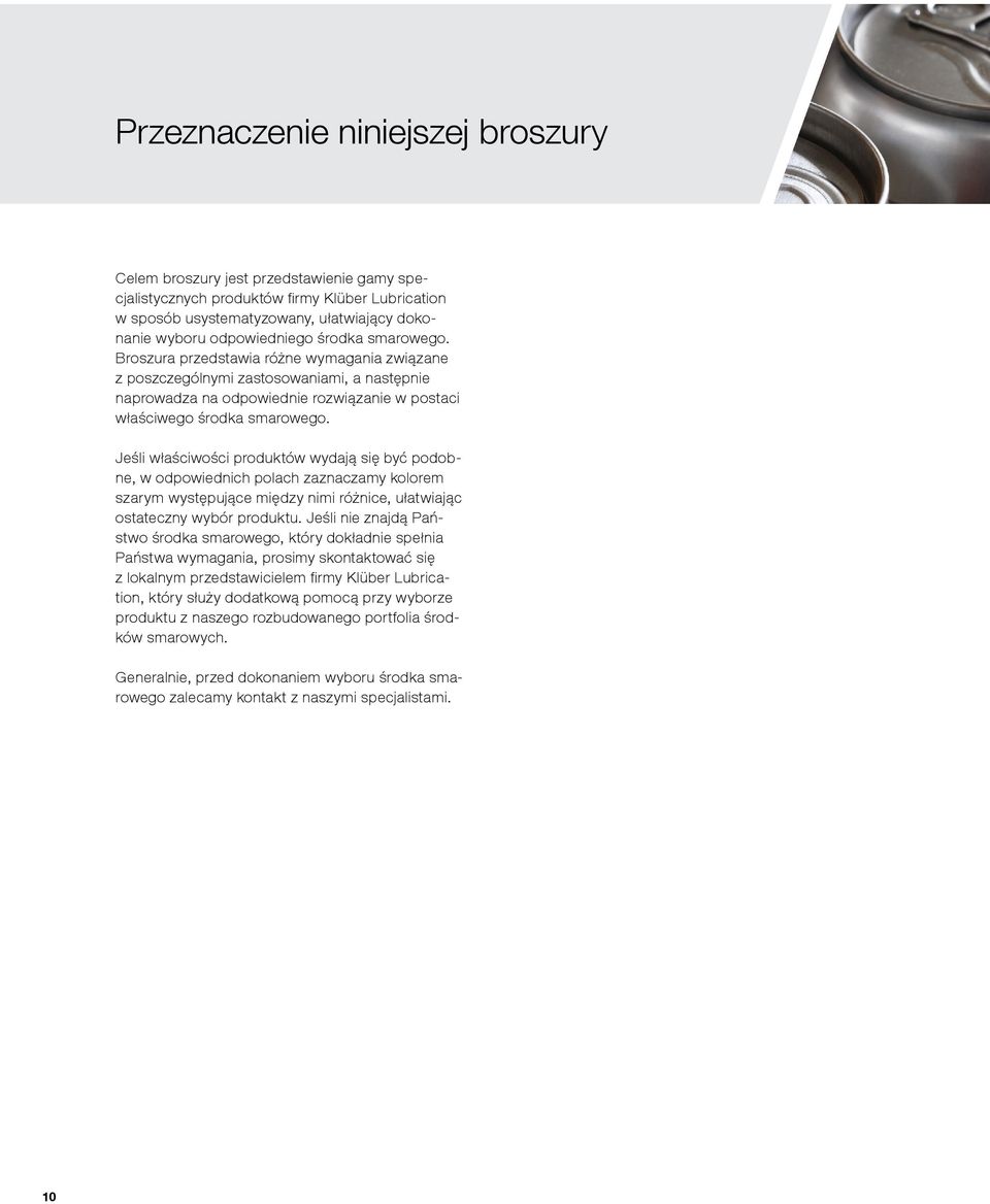 Jeśli właściwości produktów wydają się być podobne, w odpowiednich polach zaznaczamy kolorem szarym występujące między nimi różnice, ułatwiając ostateczny wybór produktu.