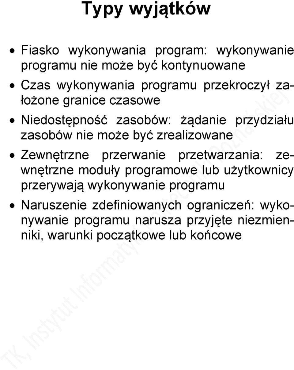 Zewnętrzne przerwanie przetwarzania: zewnętrzne moduły programowe lub użytkownicy przerywają wykonywanie programu